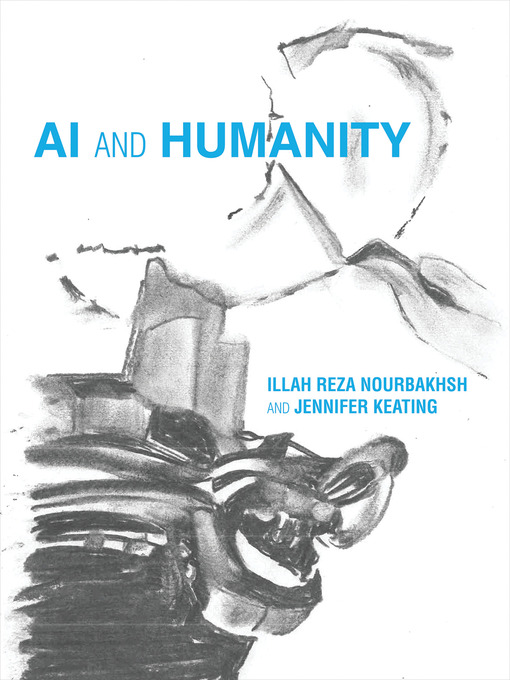 Title details for AI and Humanity by Illah Reza Nourbakhsh - Available
